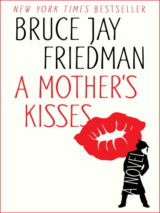 Title details for A Mother's Kisses by Bruce Jay Friedman - Available